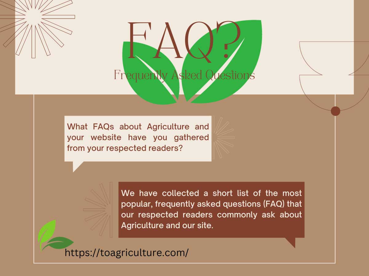 A FAQ page for the "ToAgriculture" website about agriculture with a green leaf logo and a question and answer.